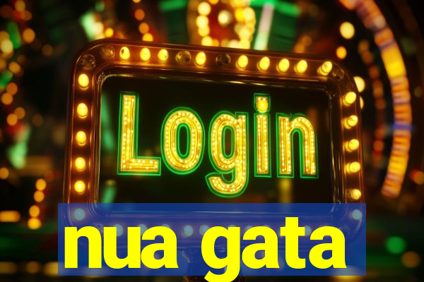 nua gata